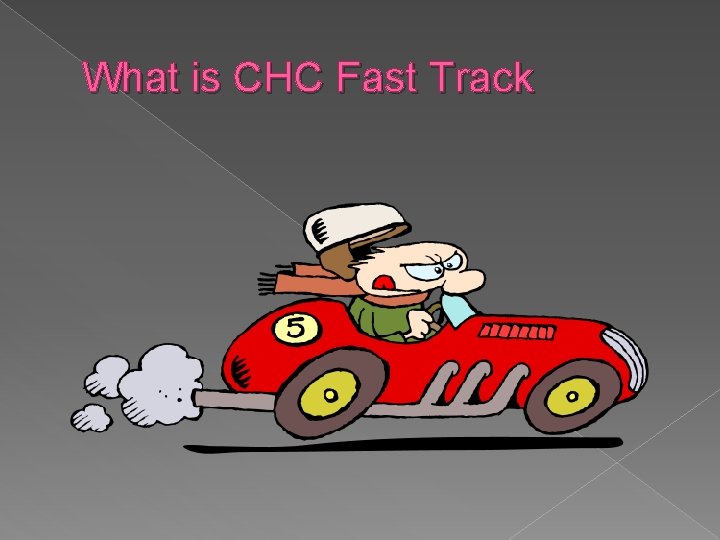 What is CHC Fast Track 