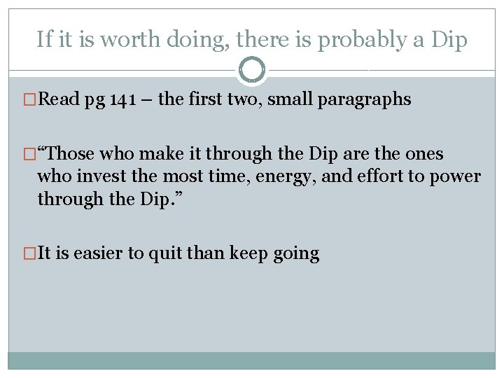 If it is worth doing, there is probably a Dip �Read pg 141 –