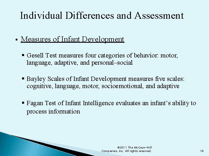 Individual Differences and Assessment § Measures of Infant Development § Gesell Test measures four