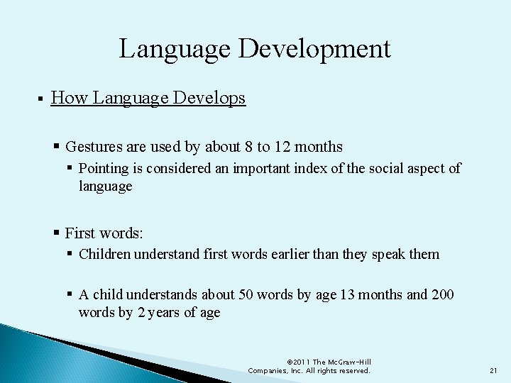 Language Development § How Language Develops § Gestures are used by about 8 to