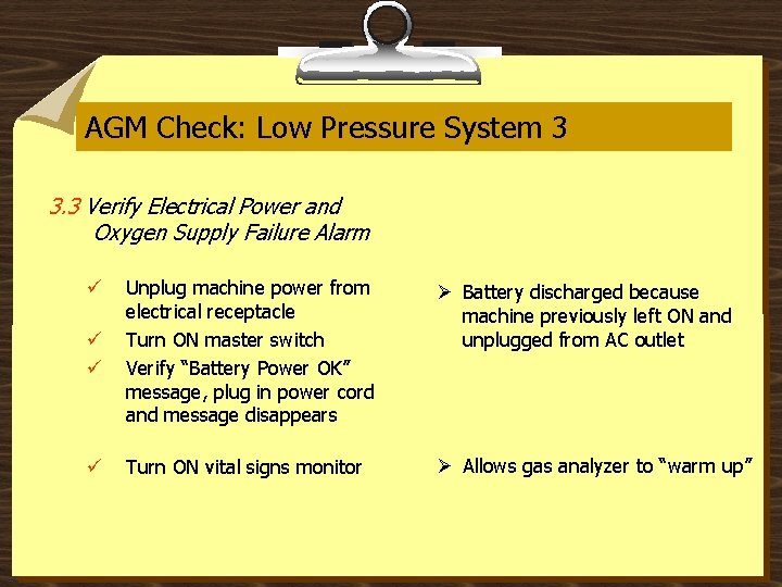 AGM Check: Low Pressure System 3 3. 3 Verify Electrical Power and Oxygen Supply