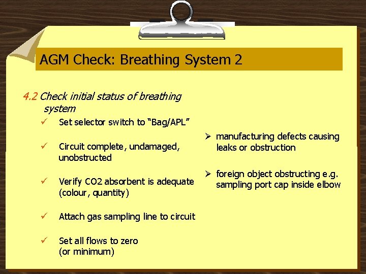 AGM Check: Breathing System 2 4. 2 Check initial status of breathing system ü