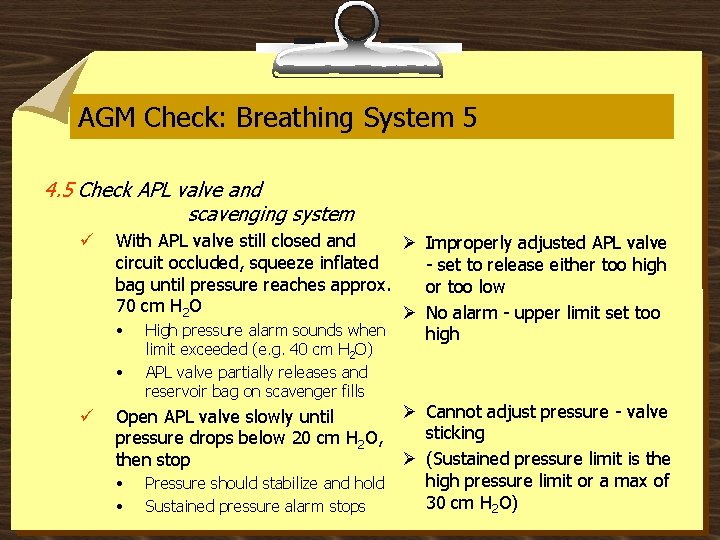 AGM Check: Breathing System 5 4. 5 Check APL valve and scavenging system ü