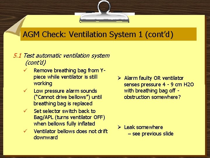 AGM Check: Ventilation System 1 (cont’d) 5. 1 Test automatic ventilation system (cont’d) ü