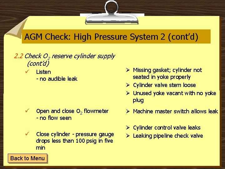 AGM Check: High Pressure System 2 (cont’d) 2. 2 Check O 2 reserve cylinder