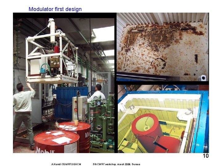 Modulator first design 10 A. Hamdi CEA/IRFU/SACM 5 th CWRF workshop, march 2008, Geneva