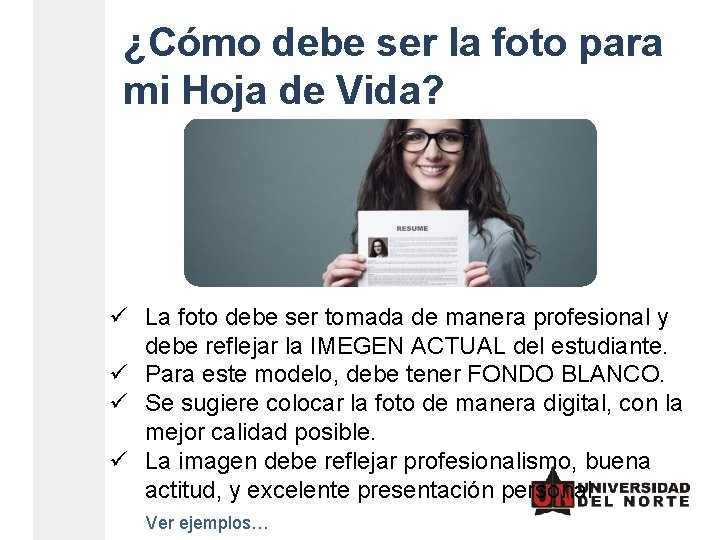 ¿Cómo debe ser la foto para mi Hoja de Vida? ü La foto debe ¿Cómo debe ser la foto para mi Hoja de Vida? ü La foto debe