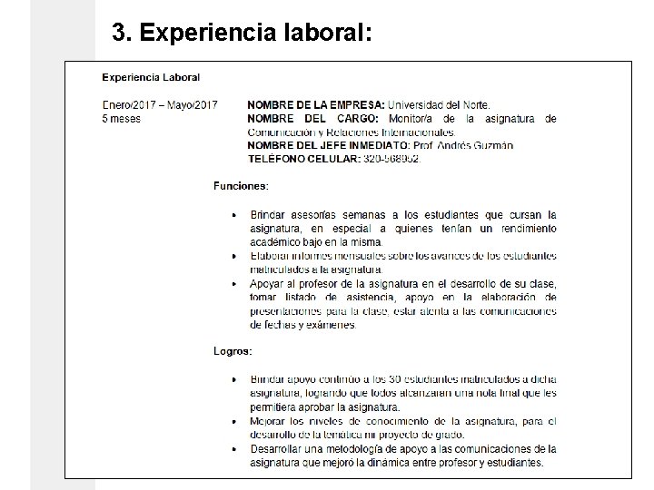 3. Experiencia laboral: 3. Experiencia laboral: