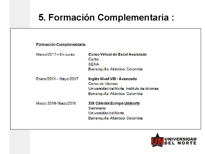 5. Formación Complementaria : 5. Formación Complementaria :