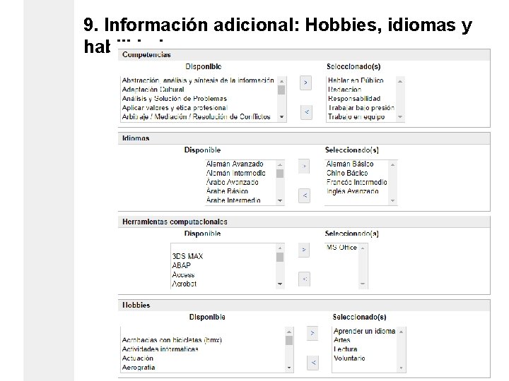 9. Información adicional: Hobbies, idiomas y habilidades. 9. Información adicional: Hobbies, idiomas y habilidades.