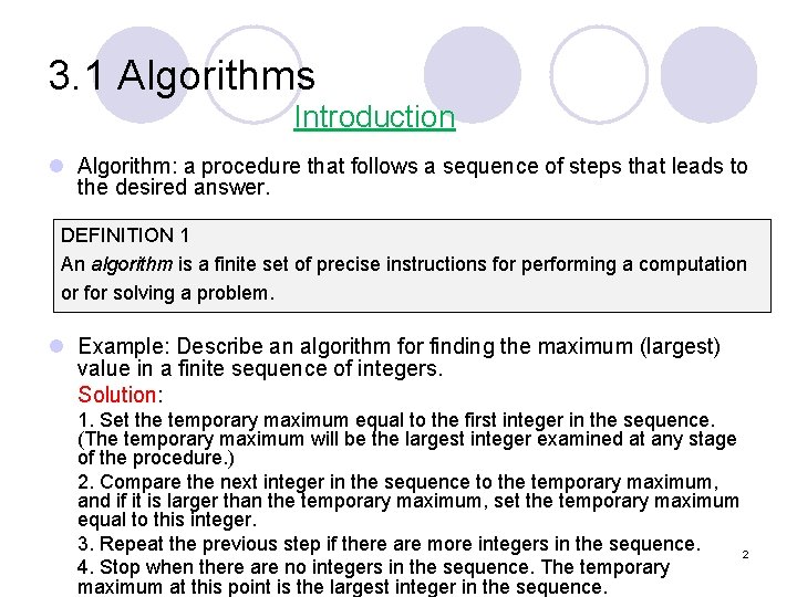 3. 1 Algorithms Introduction l Algorithm: a procedure that follows a sequence of steps