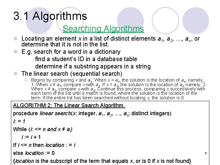 3. 1 Algorithms Searching Algorithms l Locating an element x in a list of