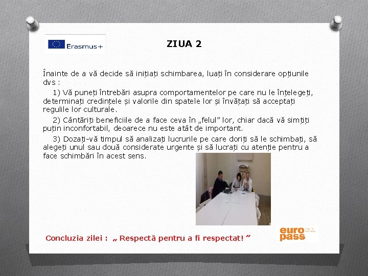 ZIUA 2 Înainte de a vă decide să inițiați schimbarea, luați în considerare opțiunile