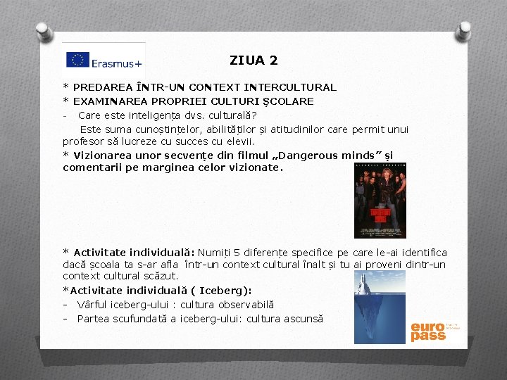 ZIUA 2 * PREDAREA ÎNTR-UN CONTEXT INTERCULTURAL * EXAMINAREA PROPRIEI CULTURI ȘCOLARE - Care