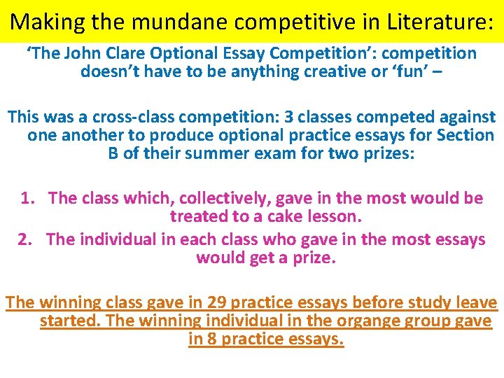 Making the mundane competitive in Literature: ‘The John Clare Optional Essay Competition’: competition doesn’t Making the mundane competitive in Literature: ‘The John Clare Optional Essay Competition’: competition doesn’t