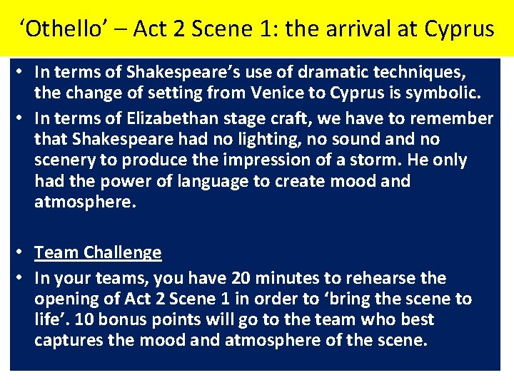 ‘Othello’ – Act 2 Scene 1: the arrival at Cyprus • In terms of ‘Othello’ – Act 2 Scene 1: the arrival at Cyprus • In terms of