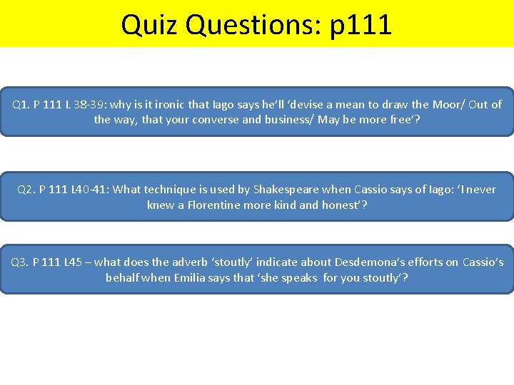 Quiz Questions: p 111 Q 1. P 111 L 38 -39: why is it Quiz Questions: p 111 Q 1. P 111 L 38 -39: why is it