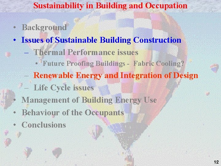 Sustainability in Building and Occupation • Background • Issues of Sustainable Building Construction –