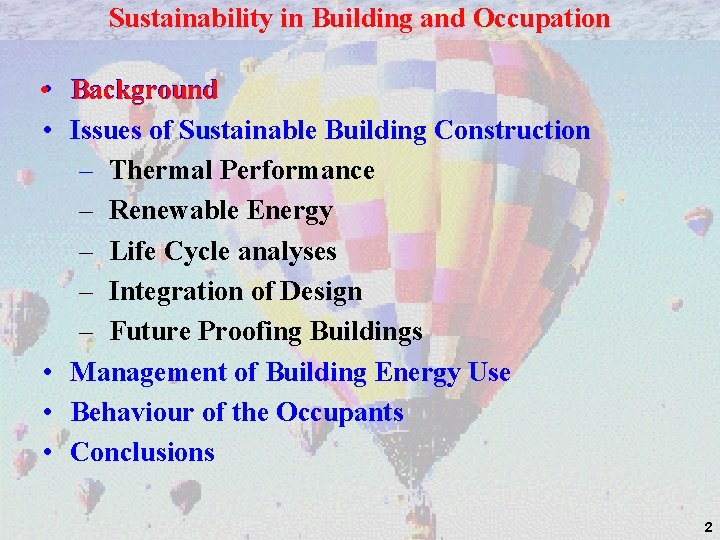 Sustainability in Building and Occupation • • Background • Issues of Sustainable Building Construction