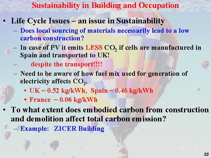Sustainability in Building and Occupation • Life Cycle Issues – an issue in Sustainability