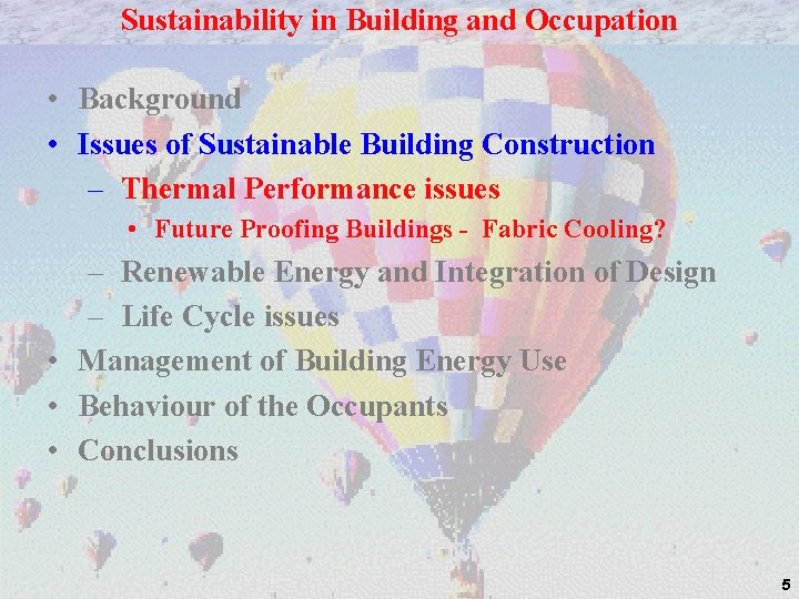 Sustainability in Building and Occupation • Background • Issues of Sustainable Building Construction –