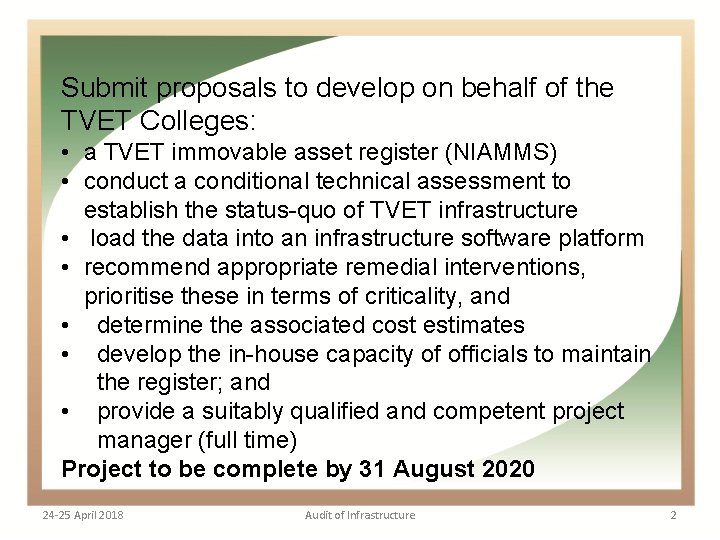 Submit proposals to develop on behalf of the TVET Colleges: • a TVET immovable