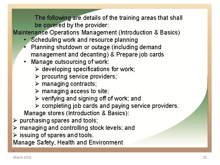  The following are details of the training areas that shall be covered by