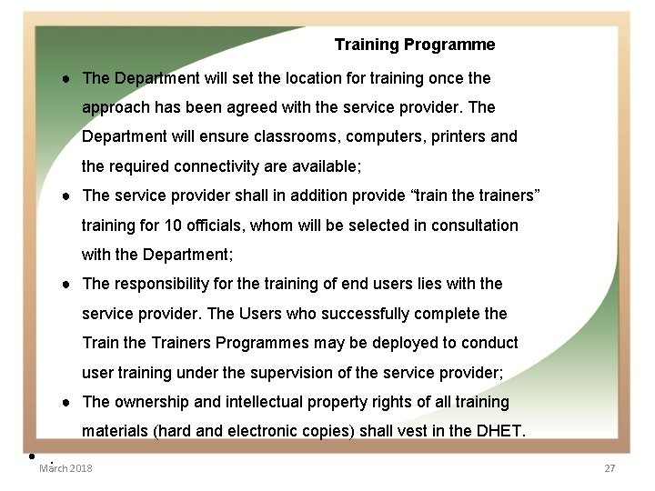 Training Programme ● The Department will set the location for training once the approach