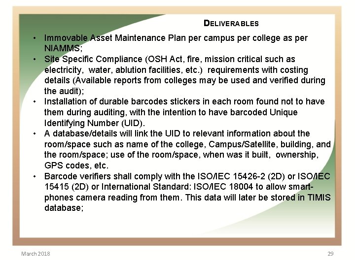  DELIVERABLES • Immovable Asset Maintenance Plan per campus per college as per NIAMMS;