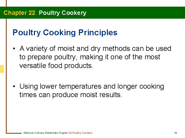 Chapter 22 Poultry Cookery Poultry Cooking Principles • A variety of moist and dry