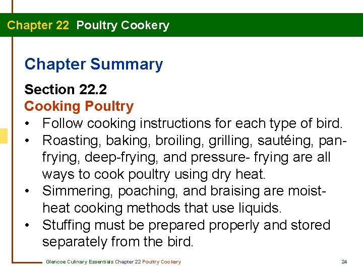 Chapter 22 Poultry Cookery Chapter Summary Section 22. 2 Cooking Poultry • Follow cooking
