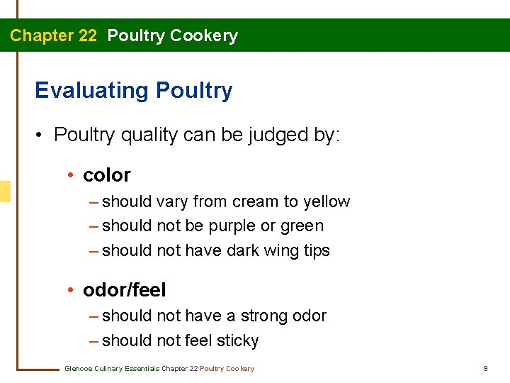 Chapter 22 Poultry Cookery Evaluating Poultry • Poultry quality can be judged by: •
