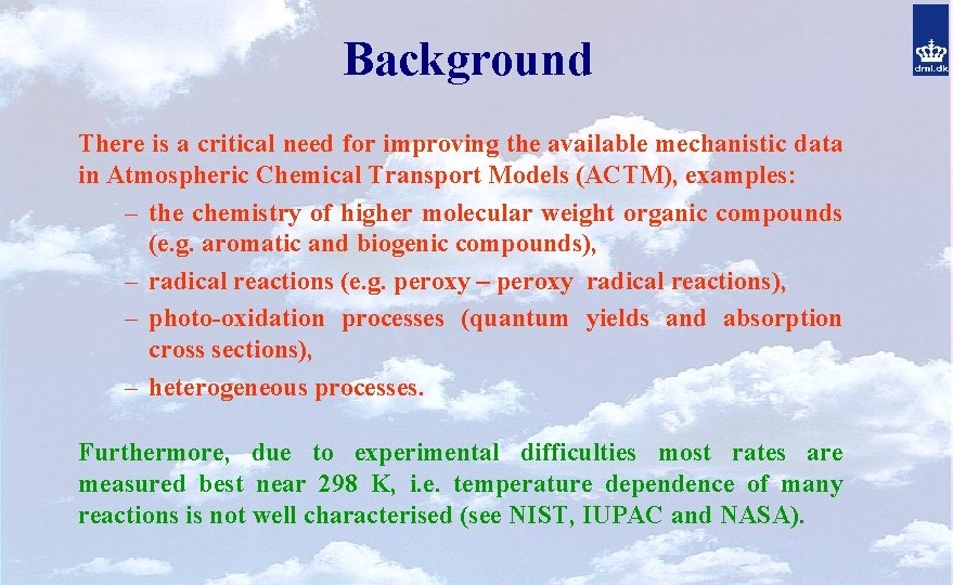 Background There is a critical need for improving the available mechanistic data in Atmospheric