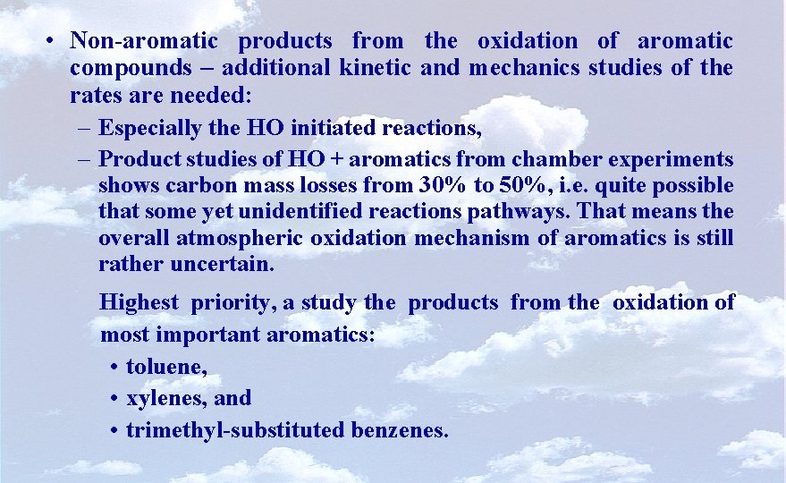  • Non-aromatic products from the oxidation of aromatic compounds – additional kinetic and