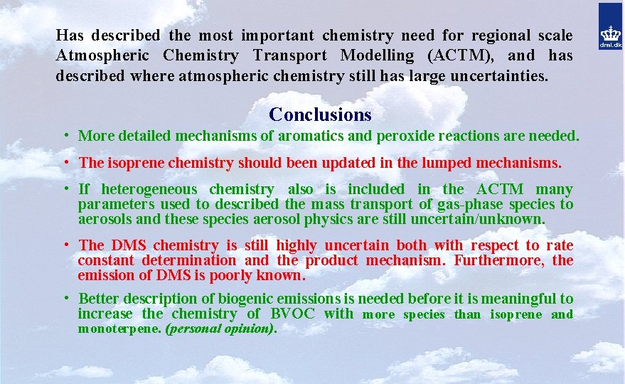 Has described the most important chemistry need for regional scale Atmospheric Chemistry Transport Modelling
