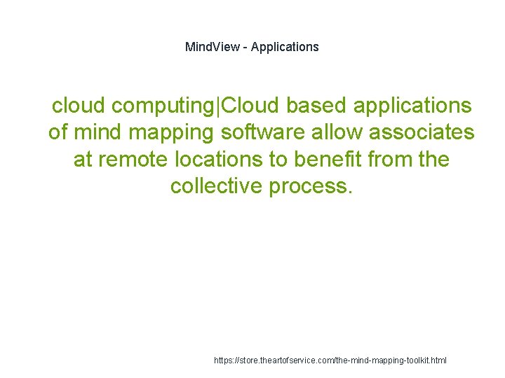 Mind. View - Applications 1 cloud computing|Cloud based applications of mind mapping software allow