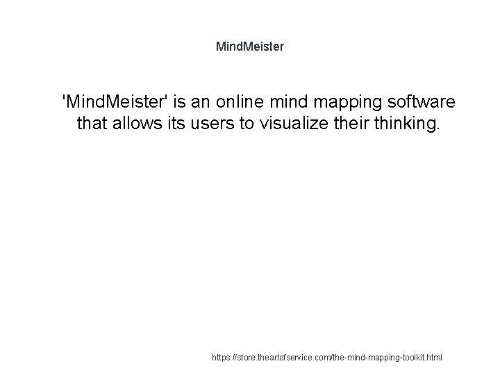 Mind. Meister 1 'Mind. Meister' is an online mind mapping software that allows its
