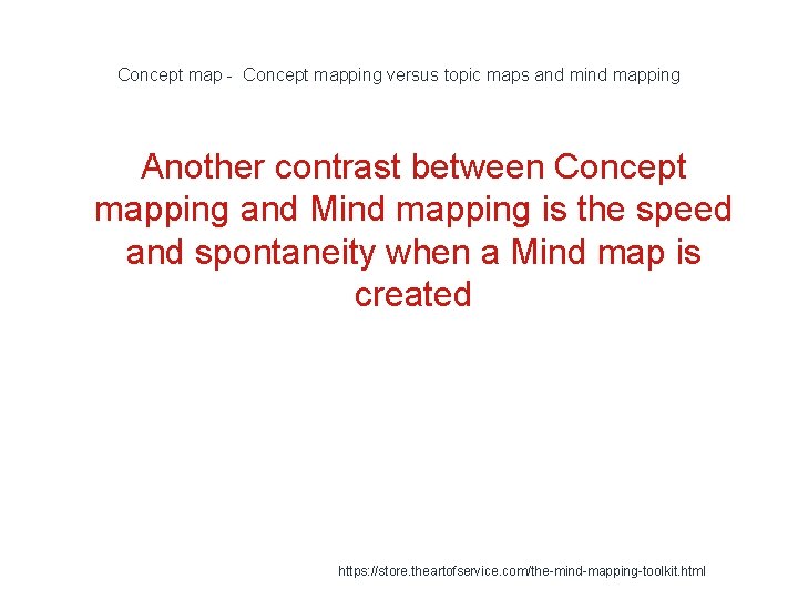 Concept map - Concept mapping versus topic maps and mind mapping Another contrast between