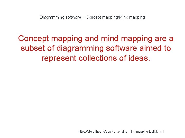Diagramming software - Concept mapping/Mind mapping 1 Concept mapping and mind mapping are a