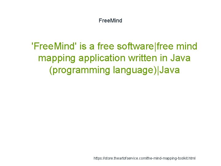 Free. Mind 1 'Free. Mind' is a free software|free mind mapping application written in