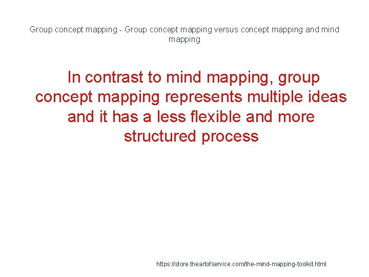 Group concept mapping - Group concept mapping versus concept mapping and mind mapping In