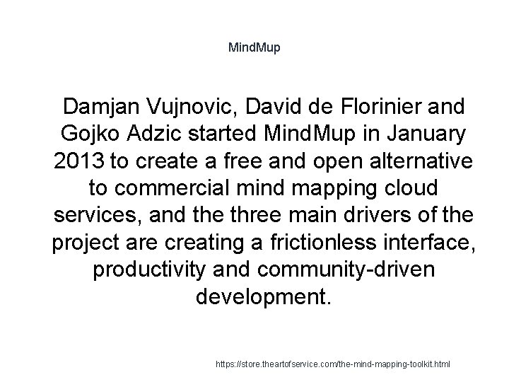 Mind. Mup 1 Damjan Vujnovic, David de Florinier and Gojko Adzic started Mind. Mup