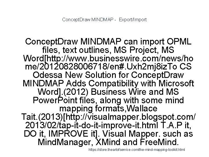 Concept. Draw MINDMAP - Export/Import 1 Concept. Draw MINDMAP can import OPML files, text