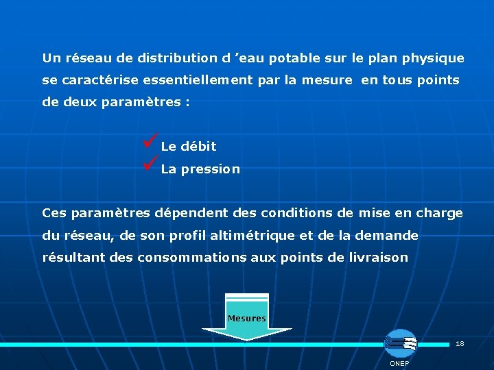 Un réseau de distribution d ’eau potable sur le plan physique se caractérise essentiellement