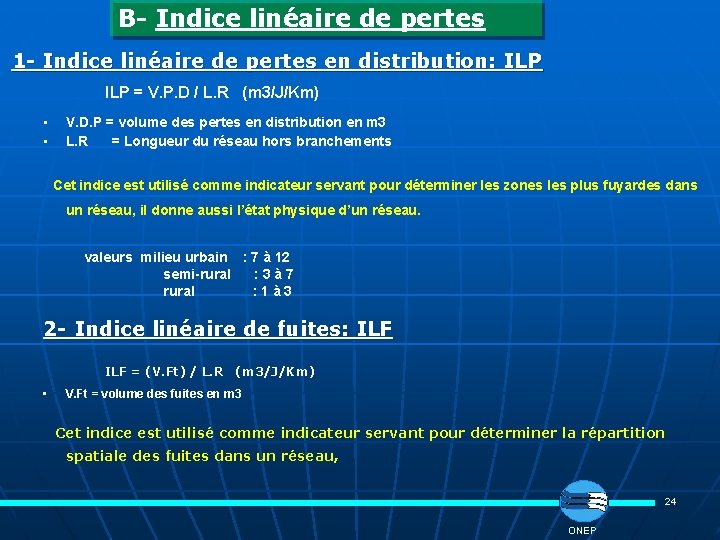 B- Indice linéaire de pertes 1 - Indice linéaire de pertes en distribution: ILP