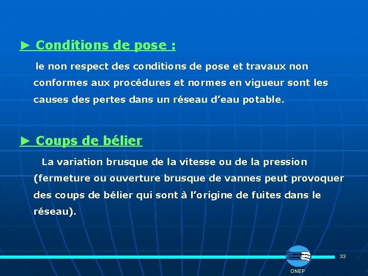 ► Conditions de pose : le non respect des conditions de pose et travaux