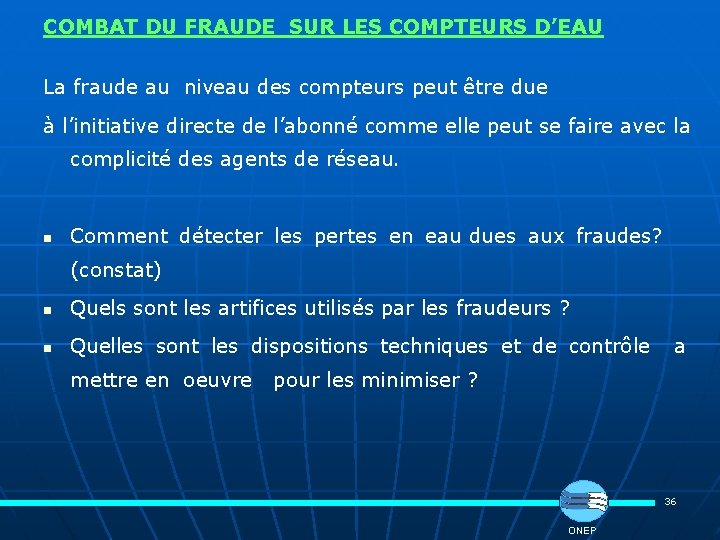 COMBAT DU FRAUDE SUR LES COMPTEURS D’EAU La fraude au niveau des compteurs peut