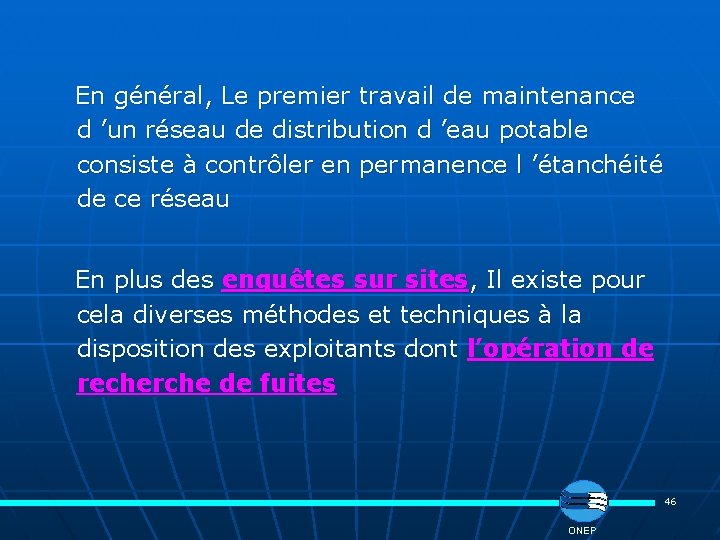  En général, Le premier travail de maintenance d ’un réseau de distribution d