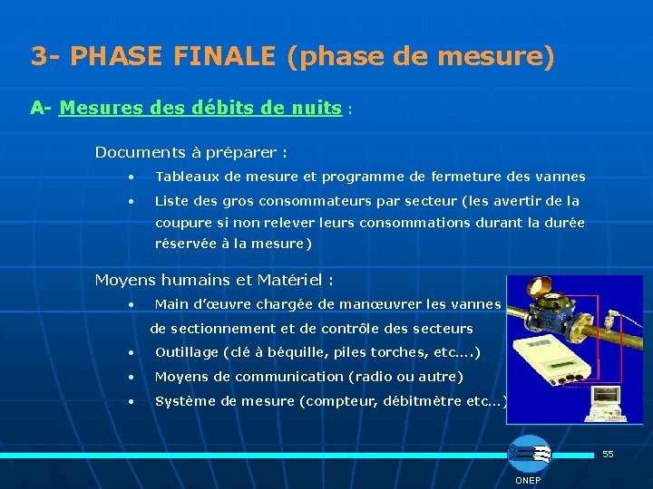 3 - PHASE FINALE (phase de mesure) A- Mesures débits de nuits : Documents