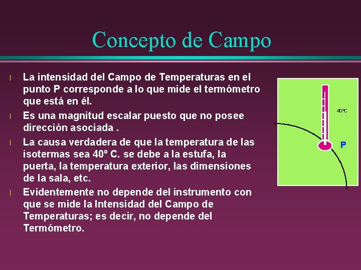 Concepto de Campo l l La intensidad del Campo de Temperaturas en el punto